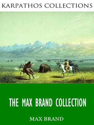 cover image of The Max Brand Collection